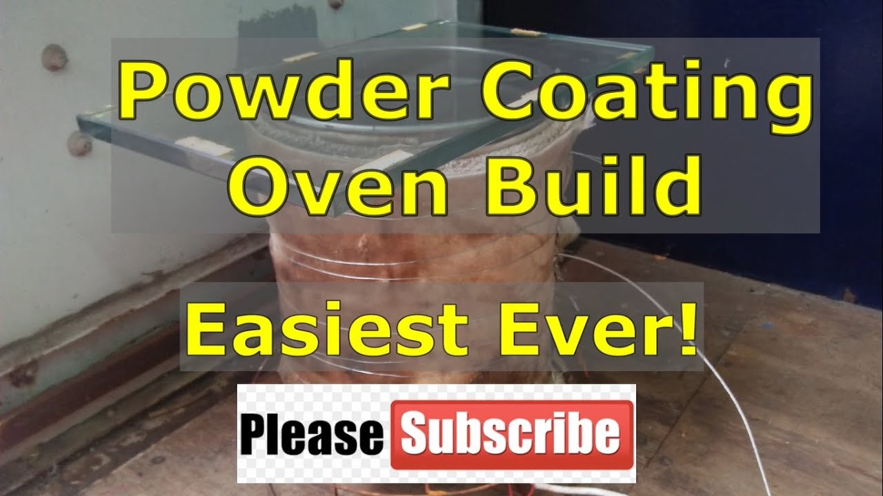 Easiest Powder Coating Oven Build Ever