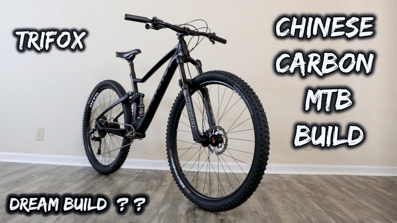 Chinese Carbon MTB BUILD (TRIFOX)