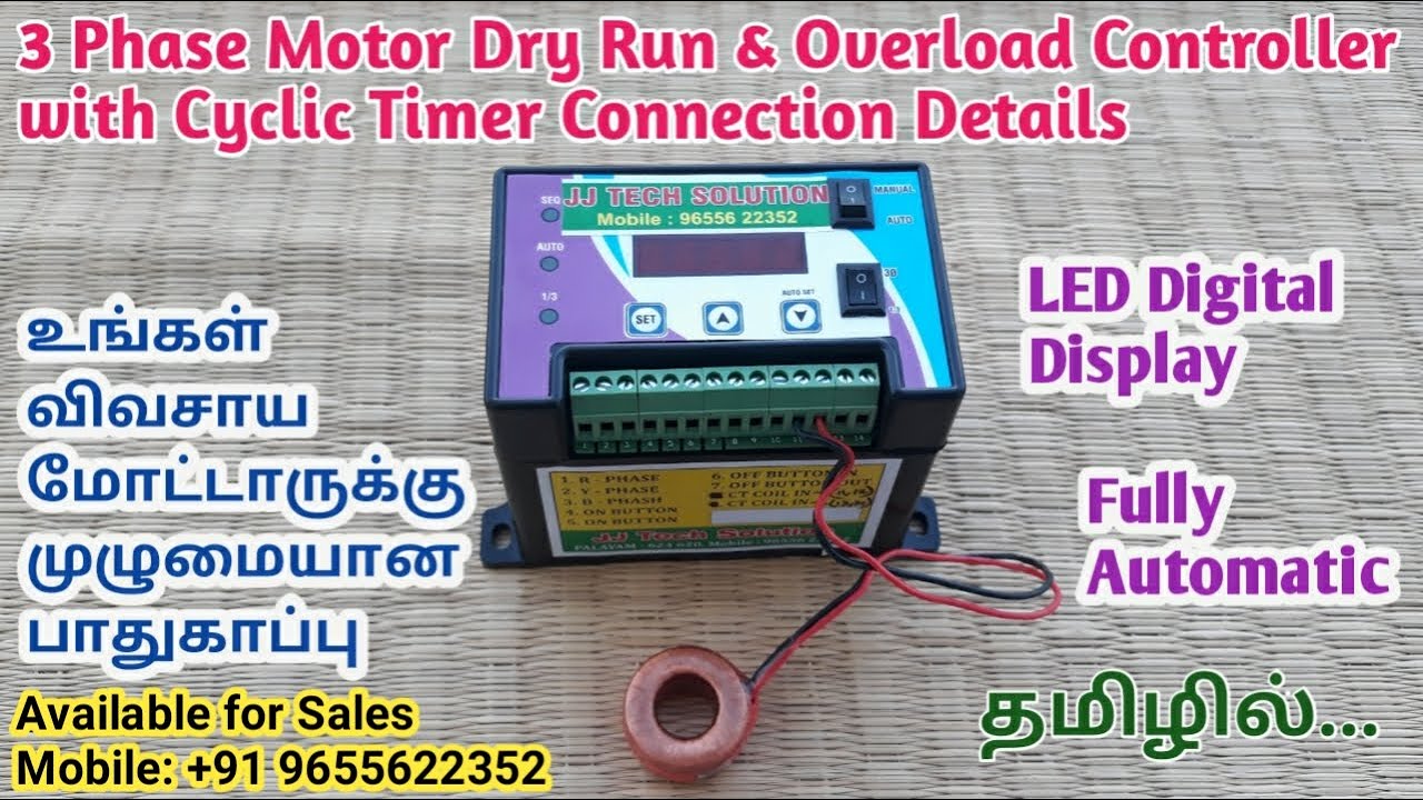 3 Phase Motor Dry Run & Overload Controller with Cyclic Timer Advantages and Connection Details