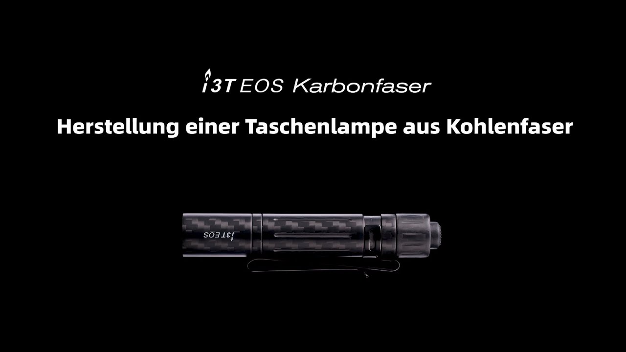 i3T EOS Karbonfaser - Herstellung einer Taschenlampe aus Kohlenfaser