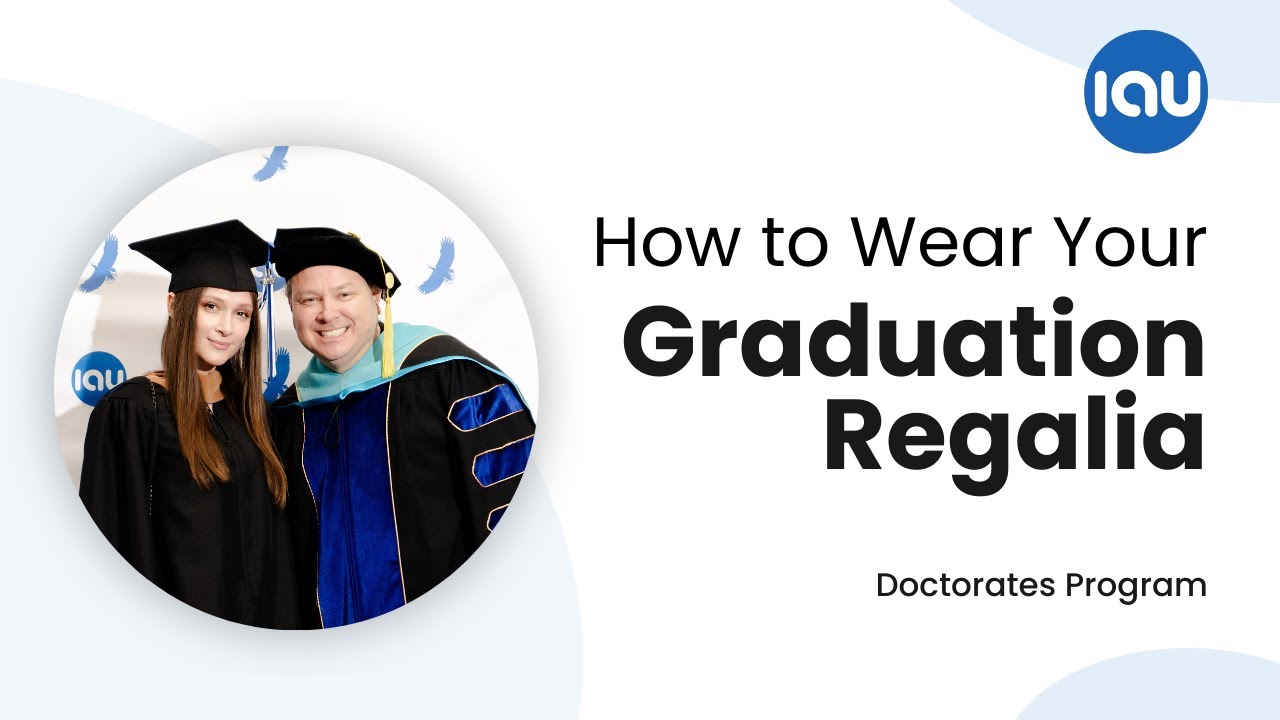 How to Wear Your Doctoral Graduation Regalia | Step-by-Step Guide