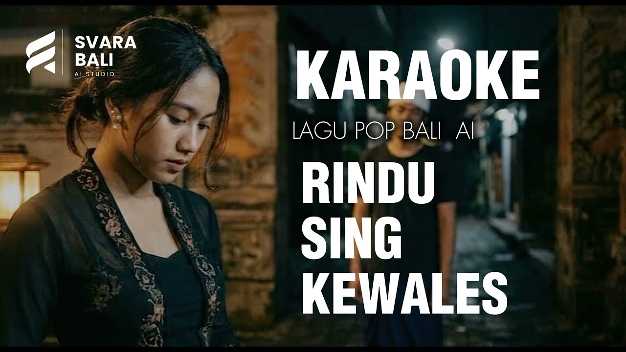 RINDU SING KEWALES - KARAOKE |Svarabali AI