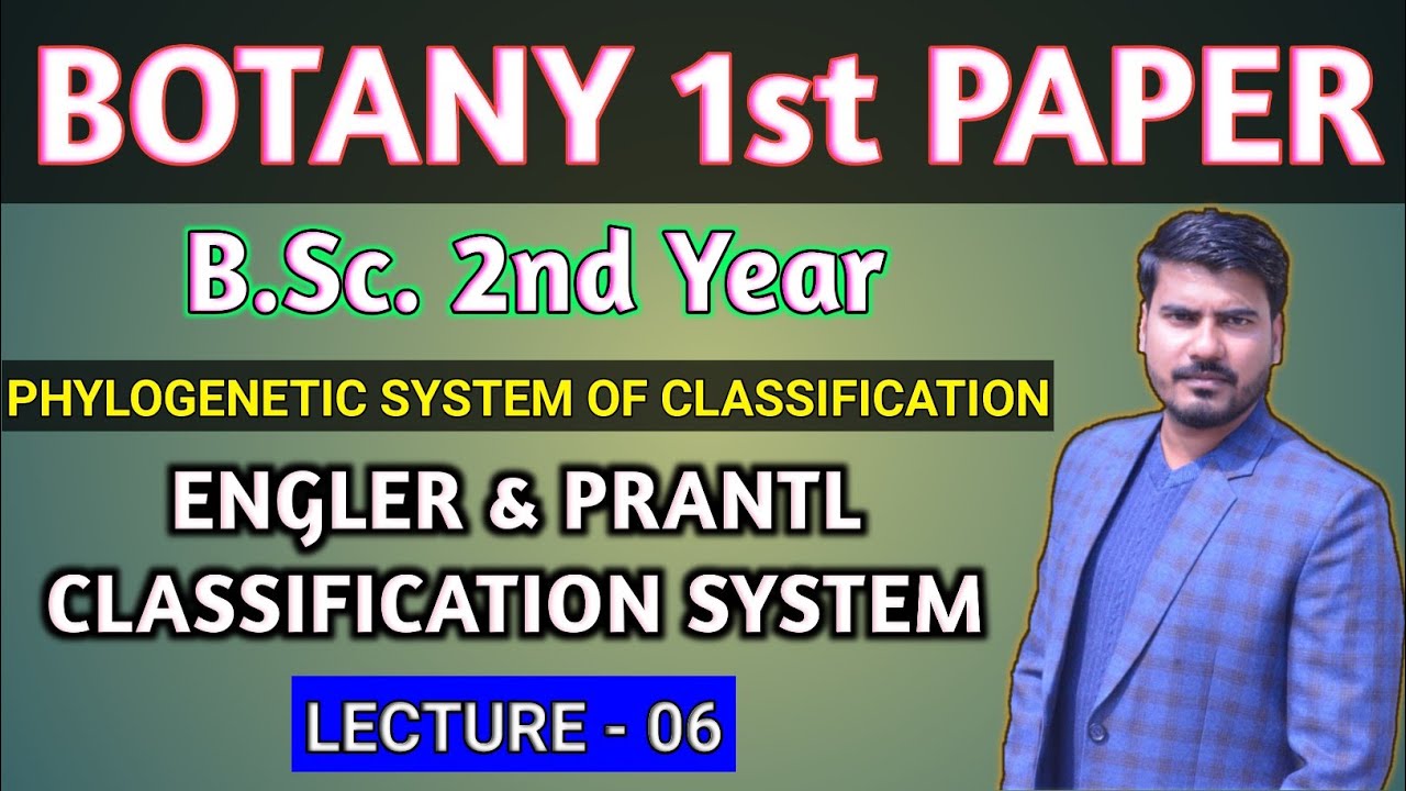 (Lt-06) Engler & Prantl Classification System || Botany 1st Paper || B.Sc.2nd Year