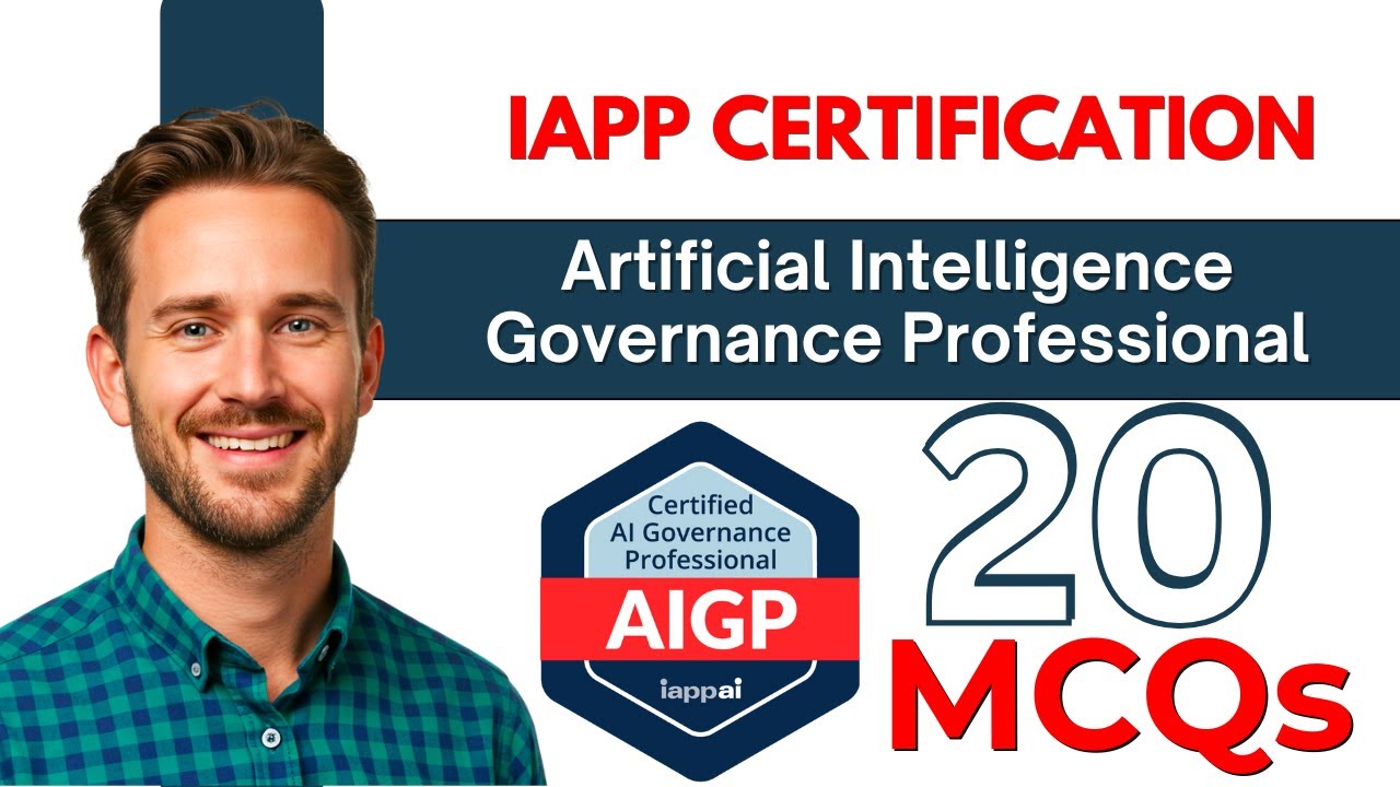 AIGP Certification 2025 | 20 Advanced AI Governance MCQs | IAPP AIGP Practice Test | Exam Prep Guide