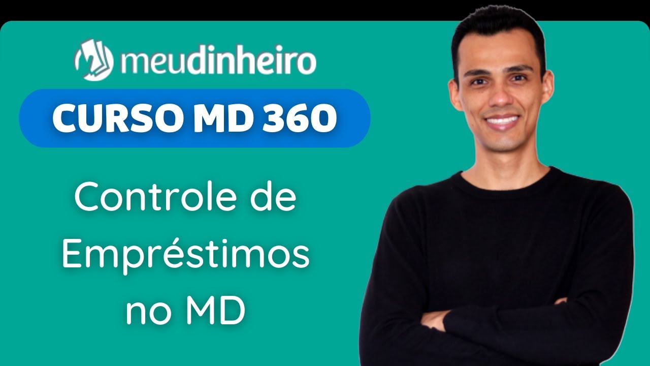 CMD360 M&oacute;dulo 06 Financeiro - Controle de Empr&eacute;stimos no MD - Aula 3