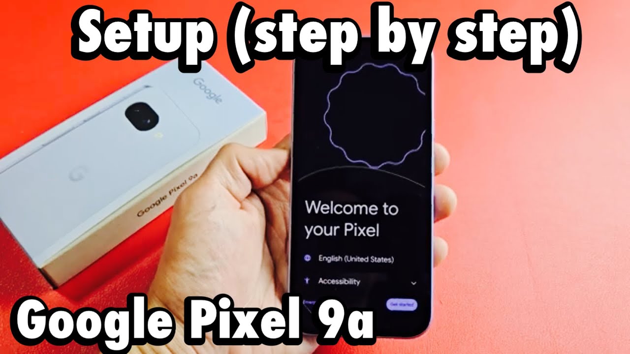 Google Pixel 9a: как настроить (пошагово)