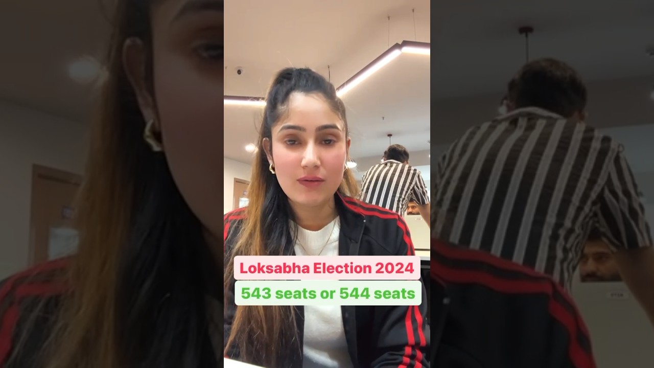 Lok Sabha Election 2024 | 543 Seats Or 544 Seats ? #engineersadda247 #dailycurrentaffairs