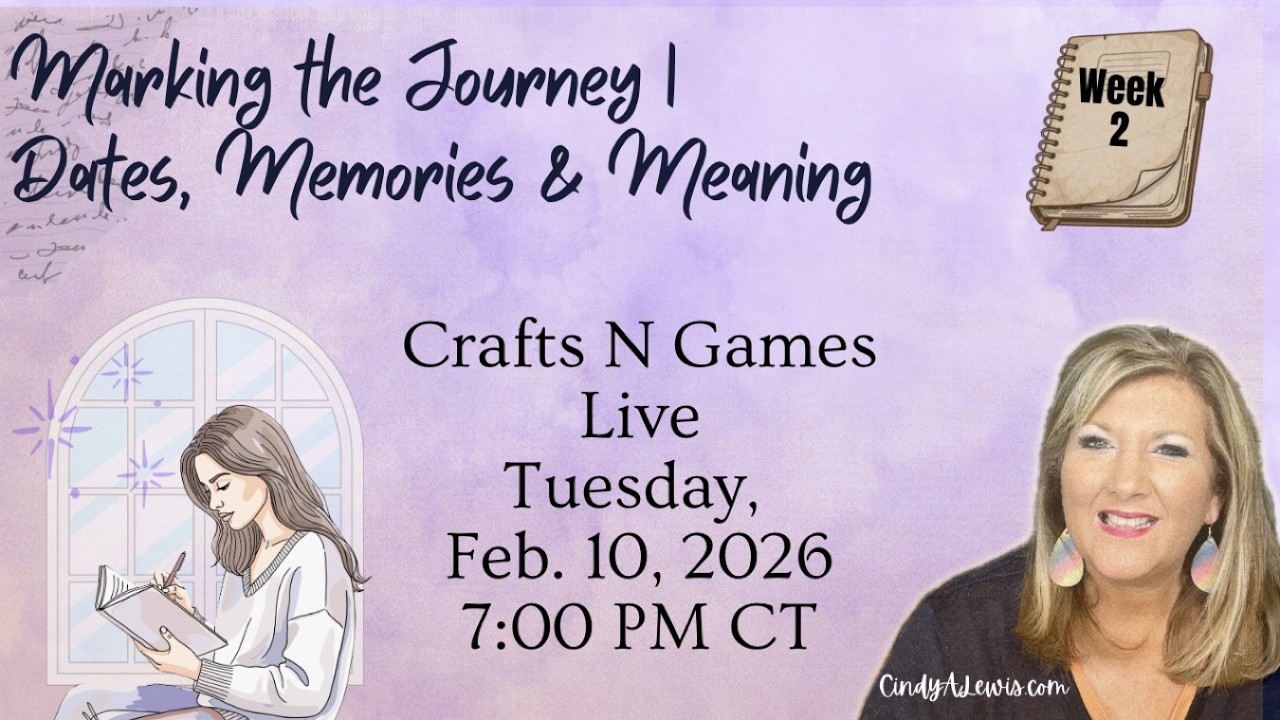 Marking the Journey | Dates, Memories & Meaning | Crafts N Games Live