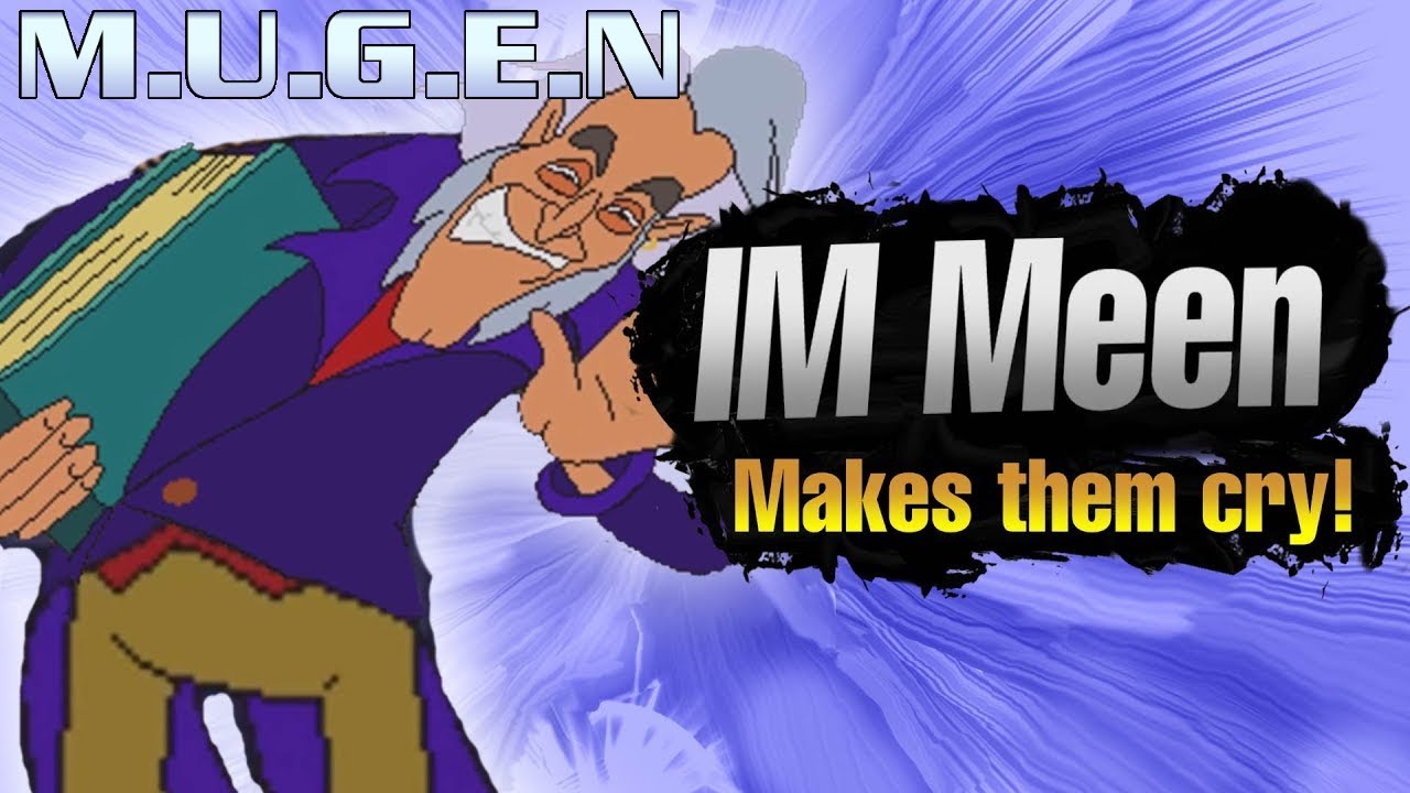 MUGEN: I.M Meen makes them cry! (I.M Meen release video)