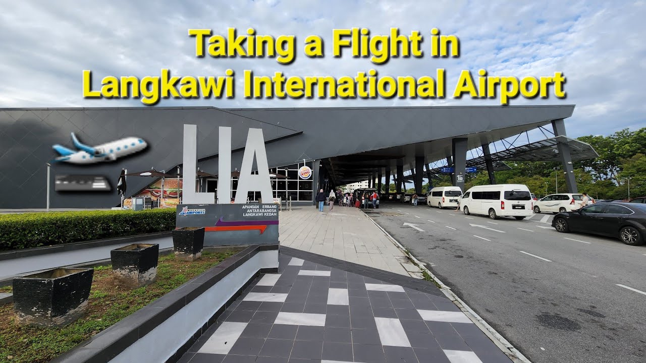 Langkawi International Airport and Domestic LIA Flights Check-in MAS AirAsia Malindo to All Gates