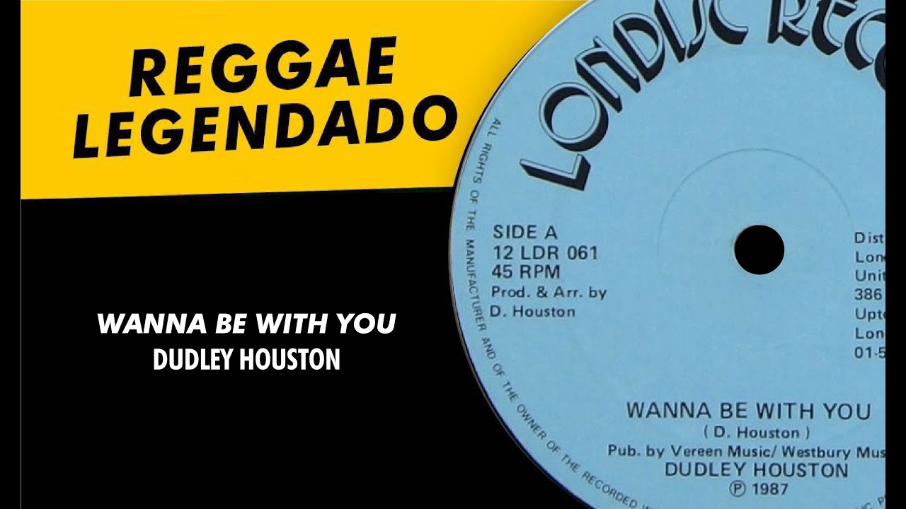 Dudley Houston - Wanna Be With You [ LEGENDADO / TRADUÇÃO ] reggae lyric