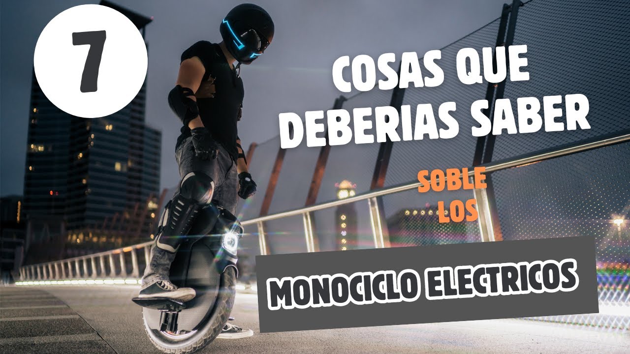 7 cosas que deberias conocer soble los MONOCICLOS ELECTRICOS