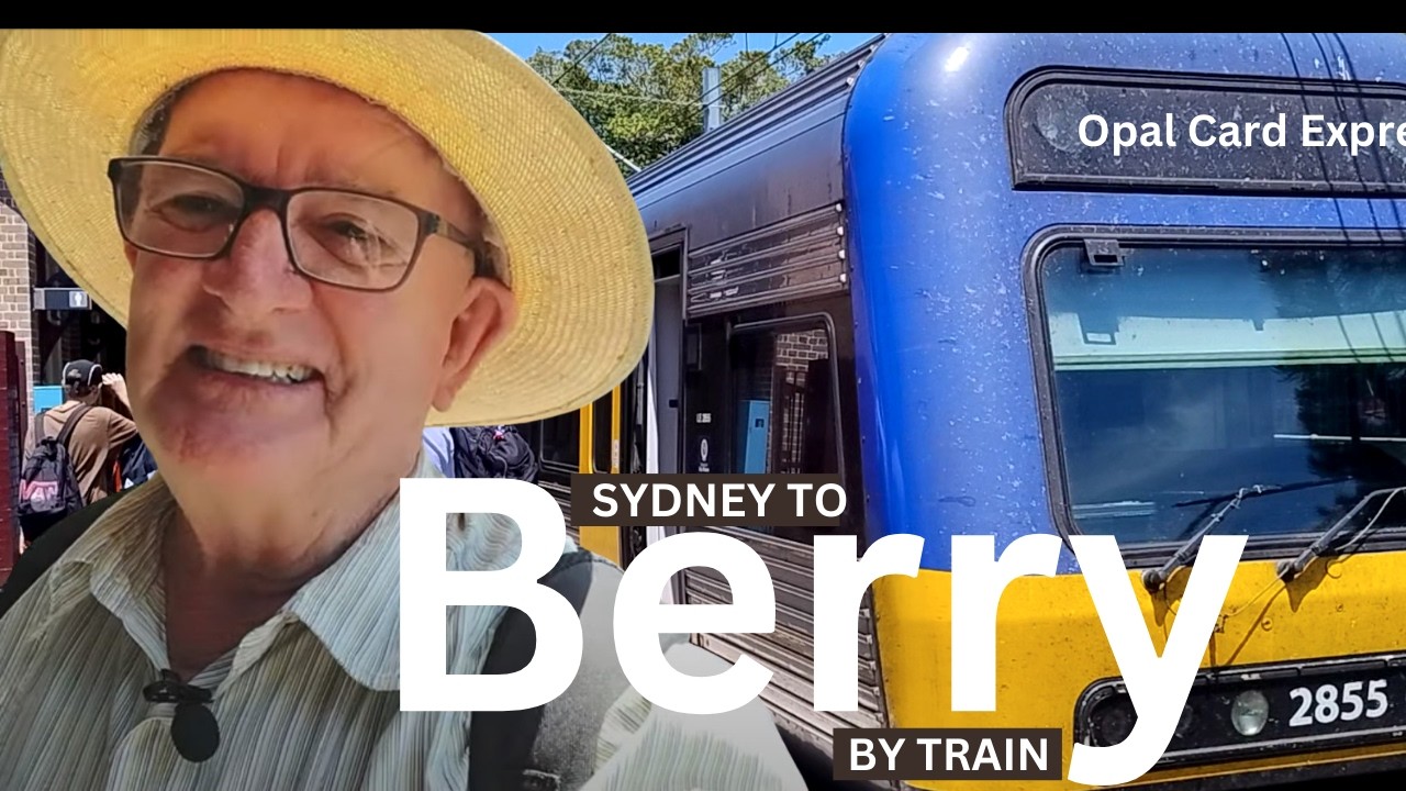 OPAL CARD TRAVEL: Train from Sydney to Berry 2025