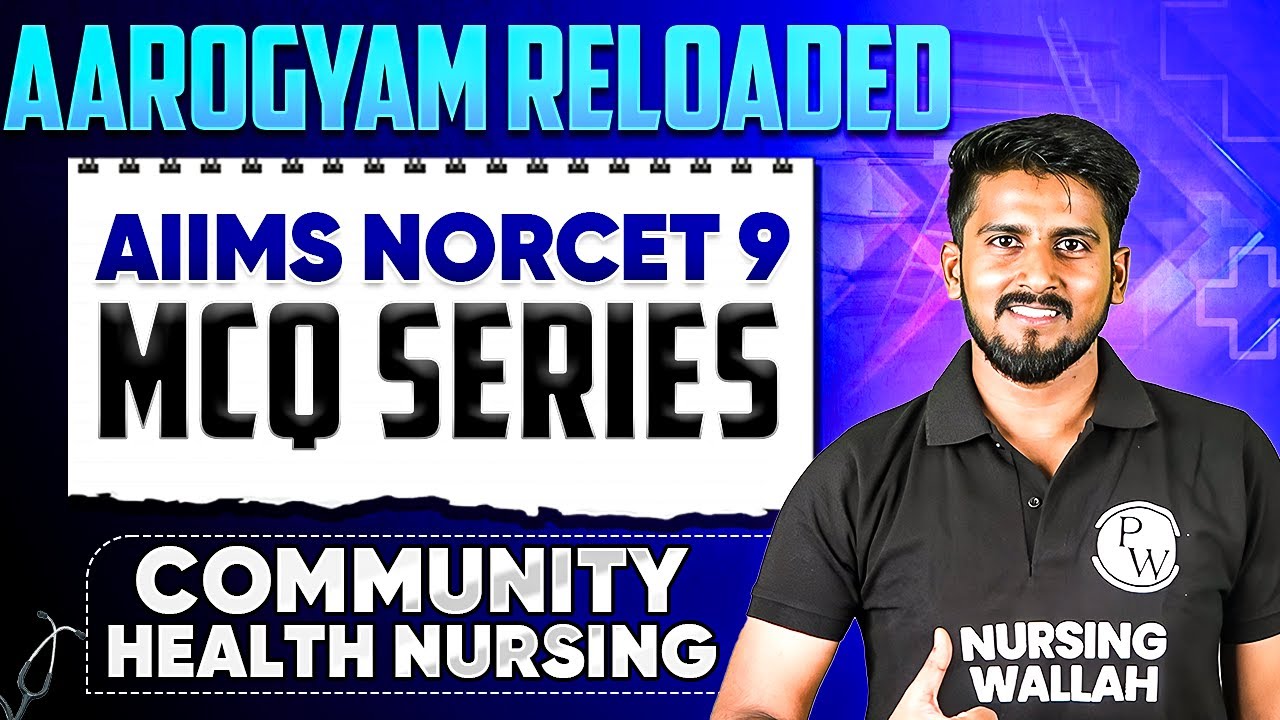 Community Health Nursing | AIIMS NORCET 9 Preparation | Aarogyam Reloaded MCQ Series