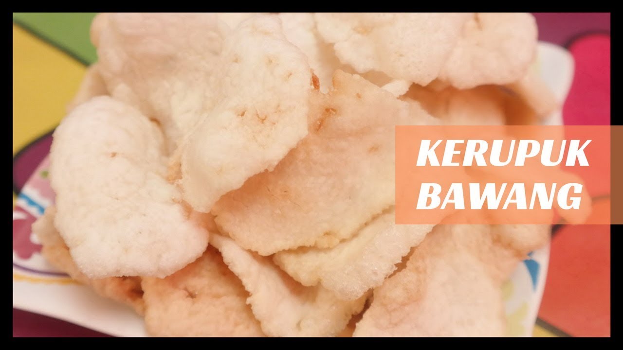 Resep Cara Membuat Kerupuk Bawang