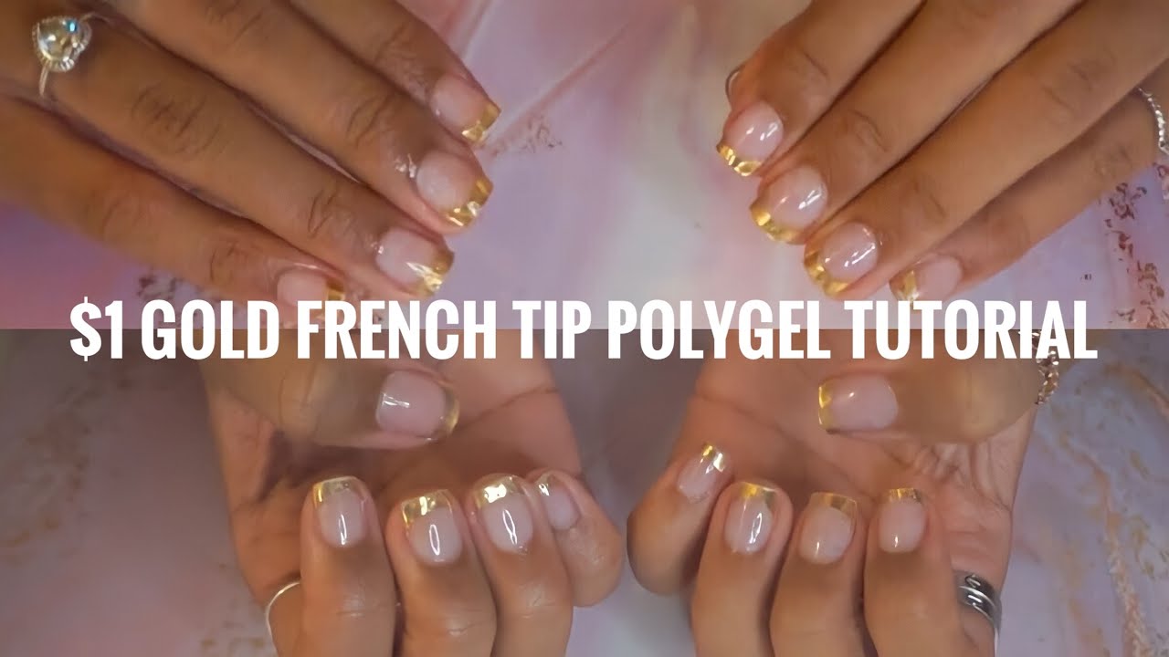GOLD FRENCH TIP POLYGEL + REMOVAL NAIL TUTORIAL | $1 FOIL, FAST, EASY, AND LONG LASTING