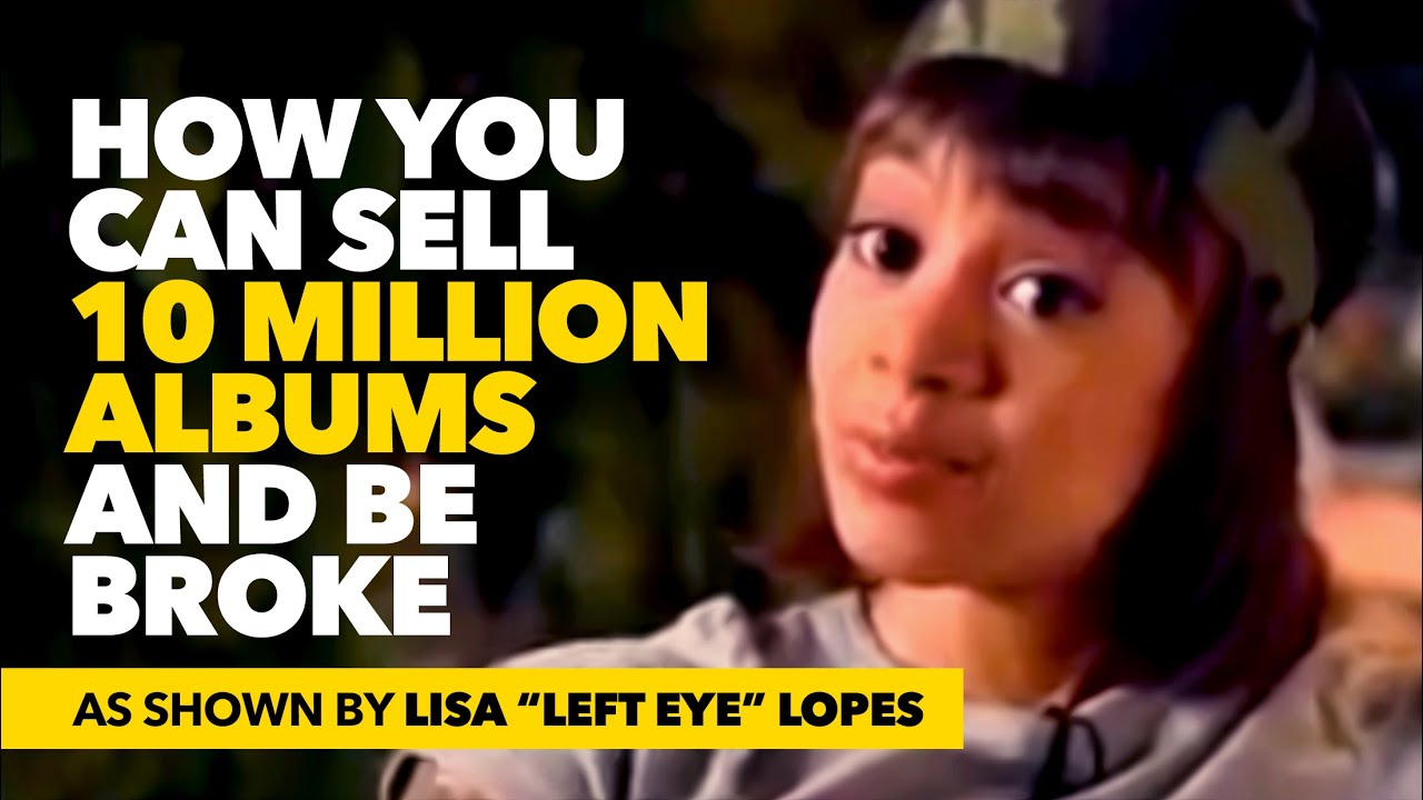 How You Can Sell 10 Million Records And Be Broke - according to Lisa 