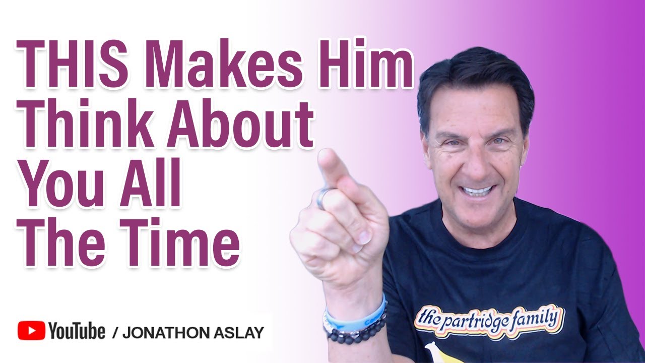 Men Have a Hard Time Not THINKING ABOUT YOU When You Tells Him This