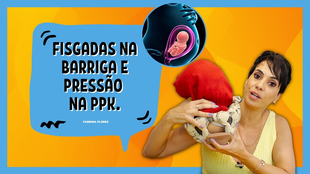 Fisgadas na barriga e pressão na PPK