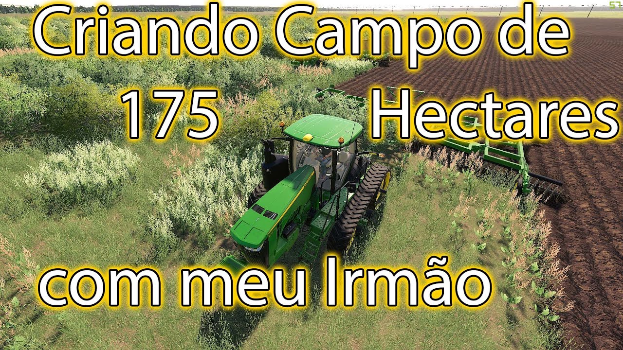 FS 19 Matopiba #03 Criando o Super Mega Campo de 175 Hectares com meu Irmao