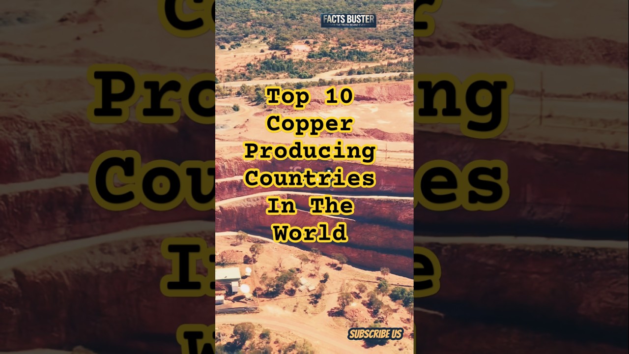 Top 10 Copper Producing Countries #facts #copper #mining #usa #africa #china #india #ai #top #india