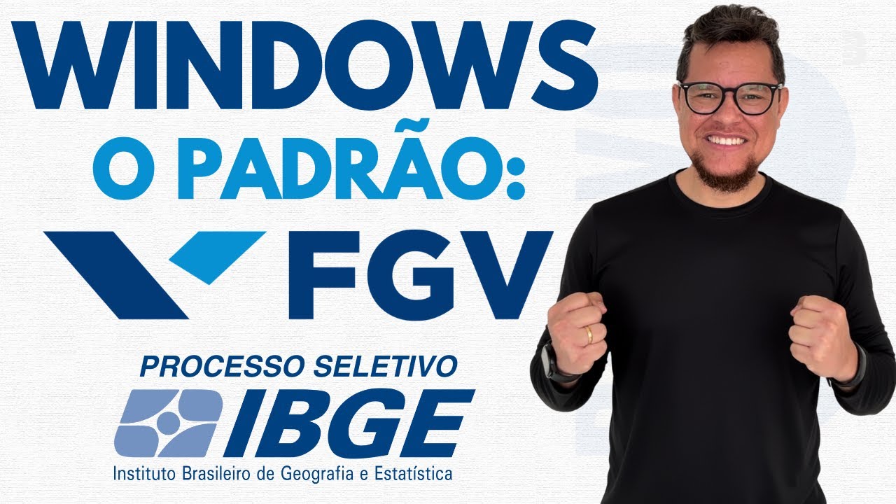 WINDOWS NO IBGE: DESVENDANDO O PADRÃO DA FGV PARA GABARITAR