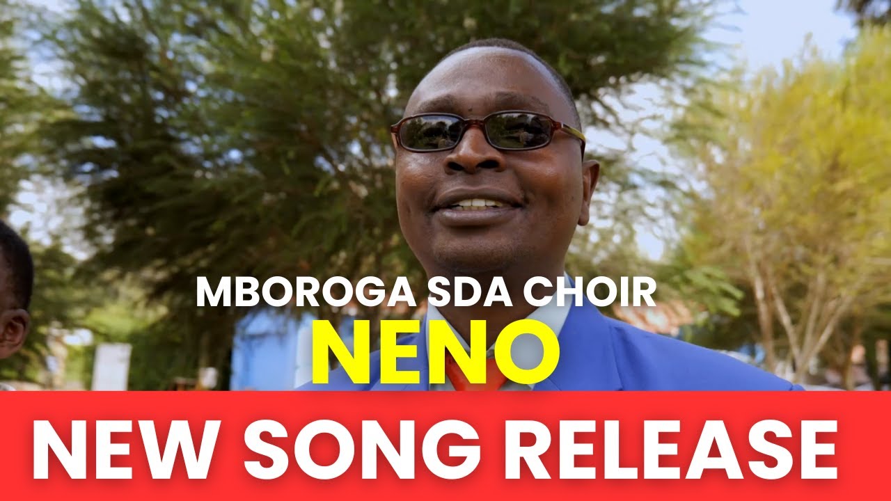 Neno - Mboroga SDA Choir