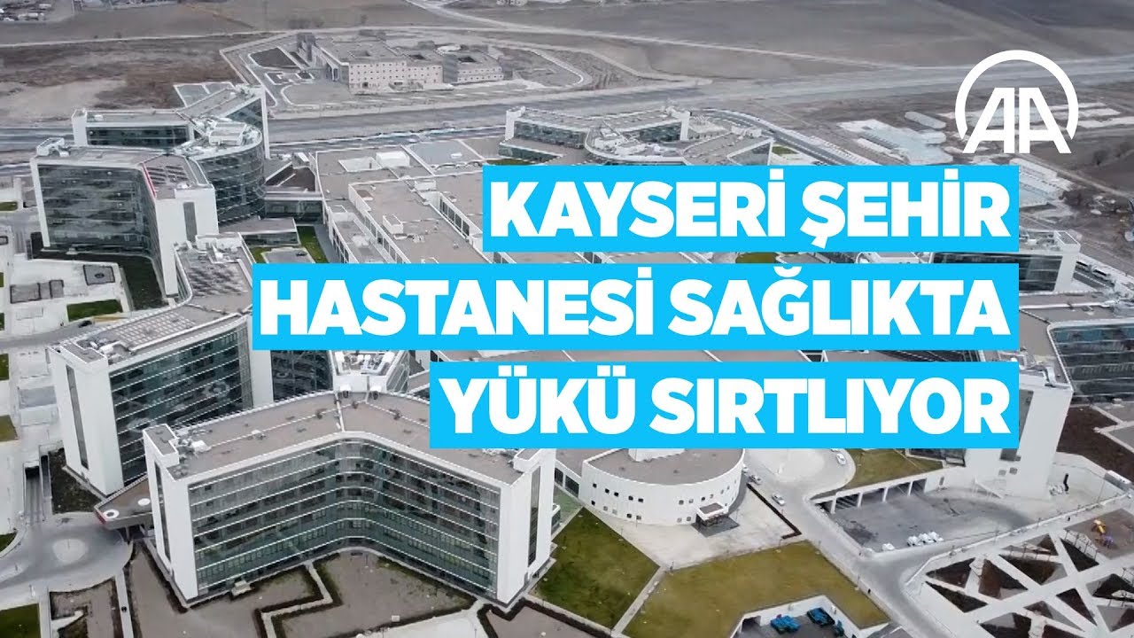 Kayseri Şehir Hastanesi sağlıkta yükü sırtlıyor