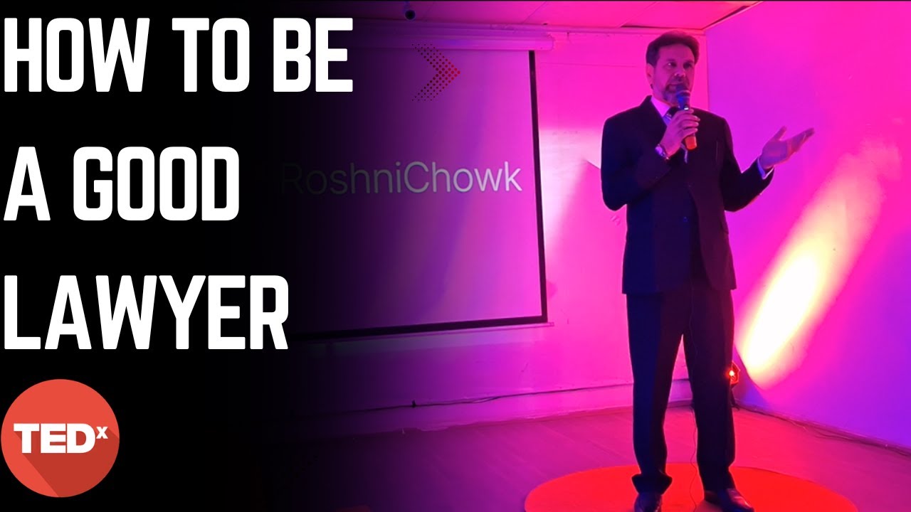 Becoming a Good Lawyer | Dr. Muhammad Tahir | TEDxRoshni Chowk