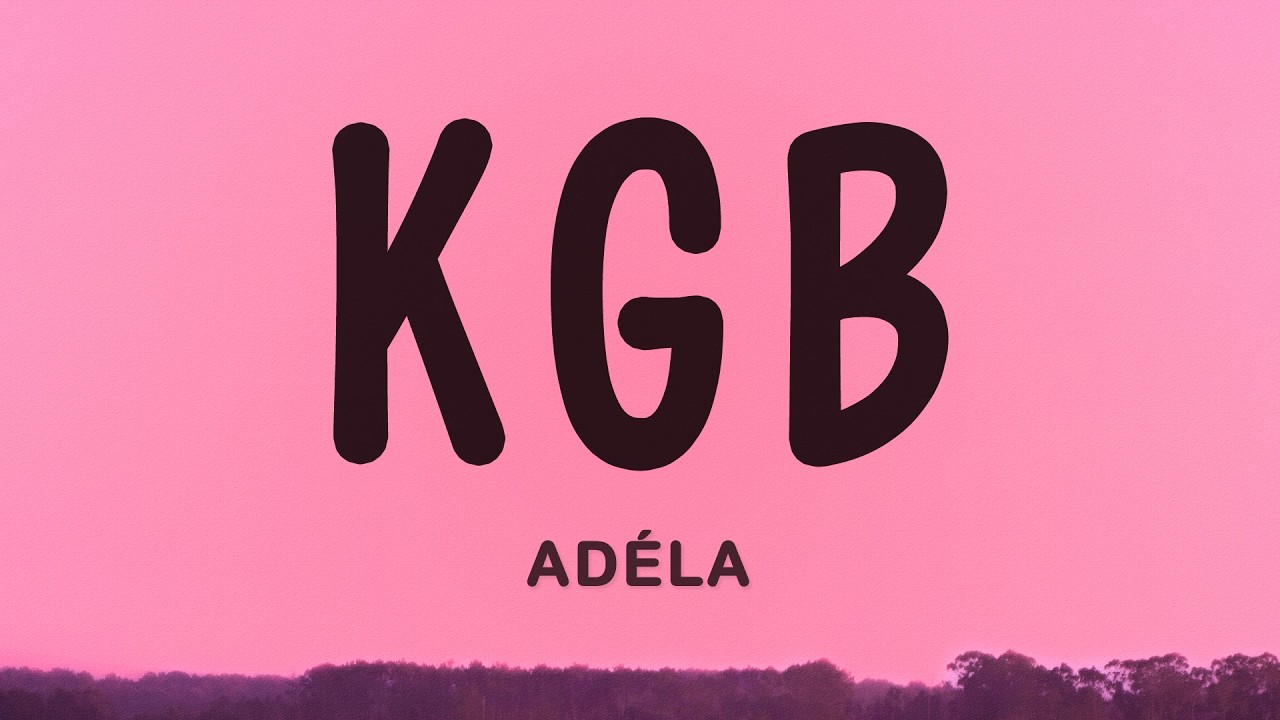 AD&Eacute;LA - KGB (Lyrics)