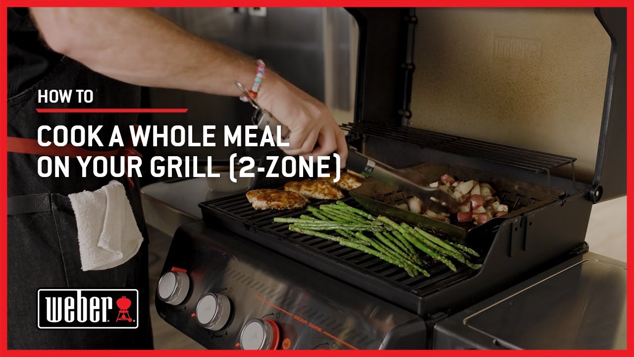 How to Cook a Whole Meal on Your Grill (2-Zone)​