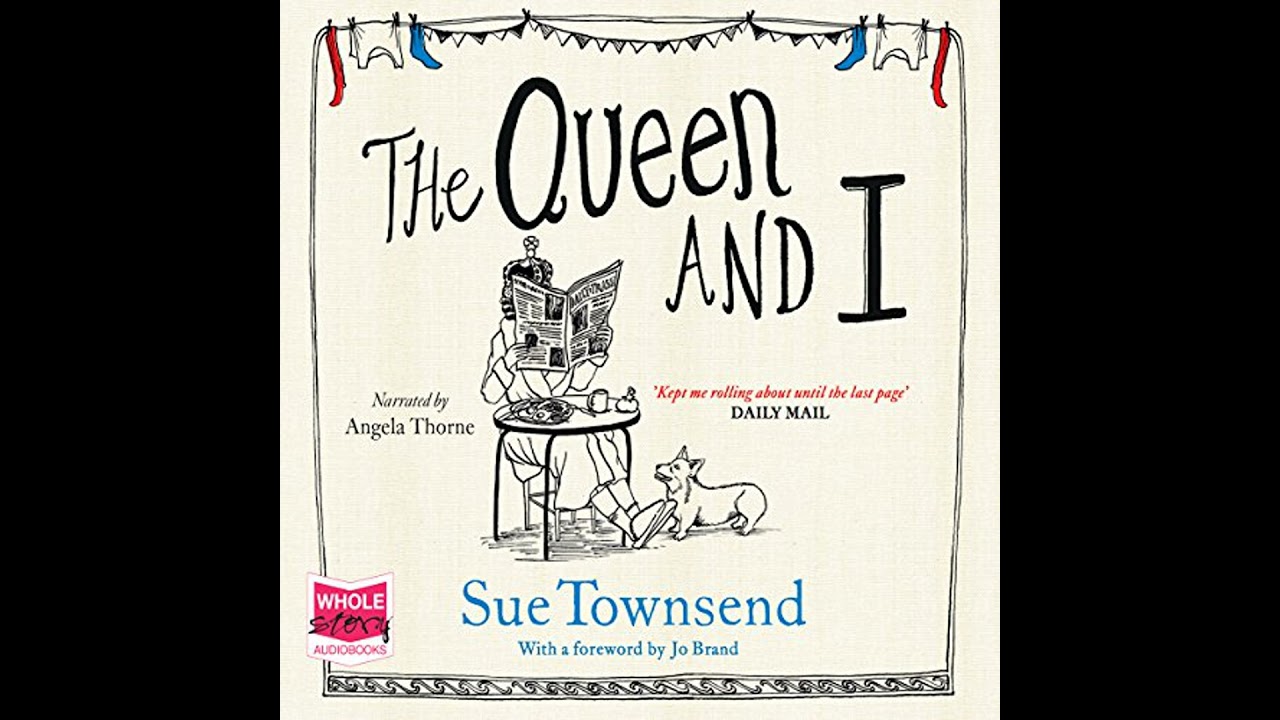 Queen and I Audiobook by Sue Townsend