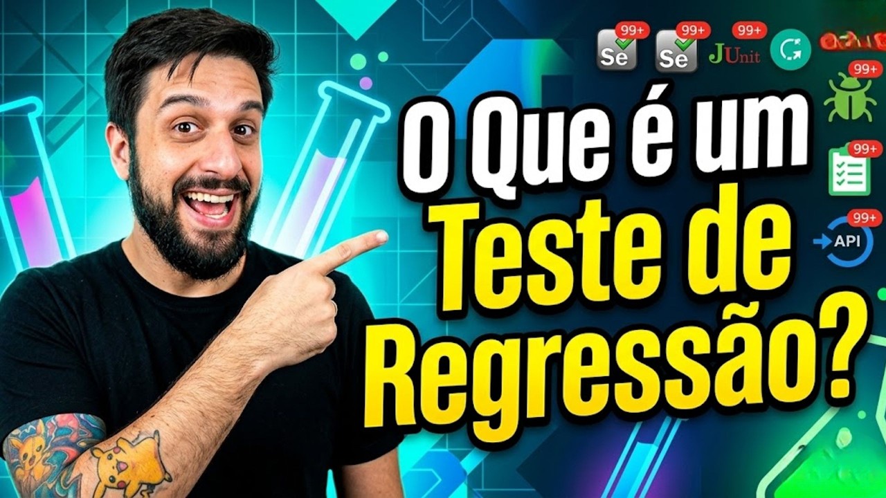 O QUE É UM TESTE DE REGRESSÃO