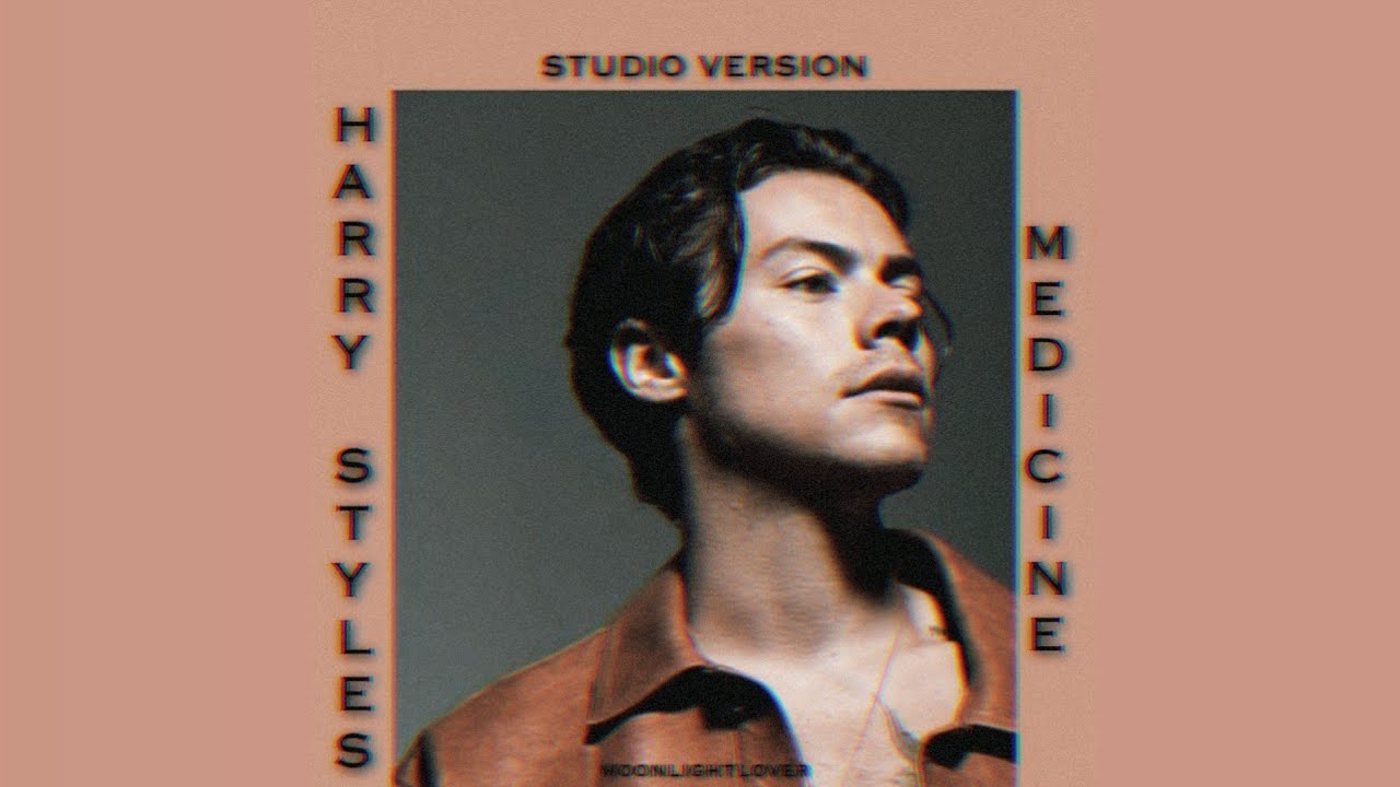 Harry Styles - Medicine (Studio Version)