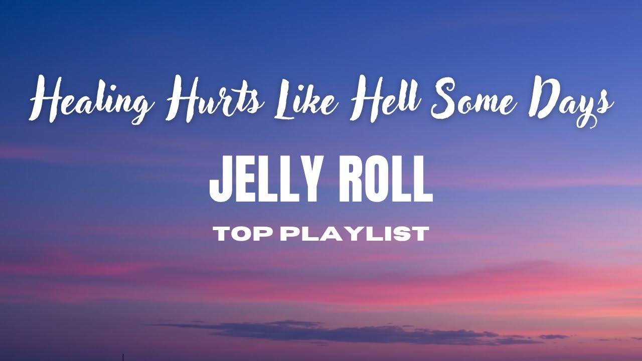 Jelly Roll - Healing Hurts Like Hell Some Days - Best Cover Remix