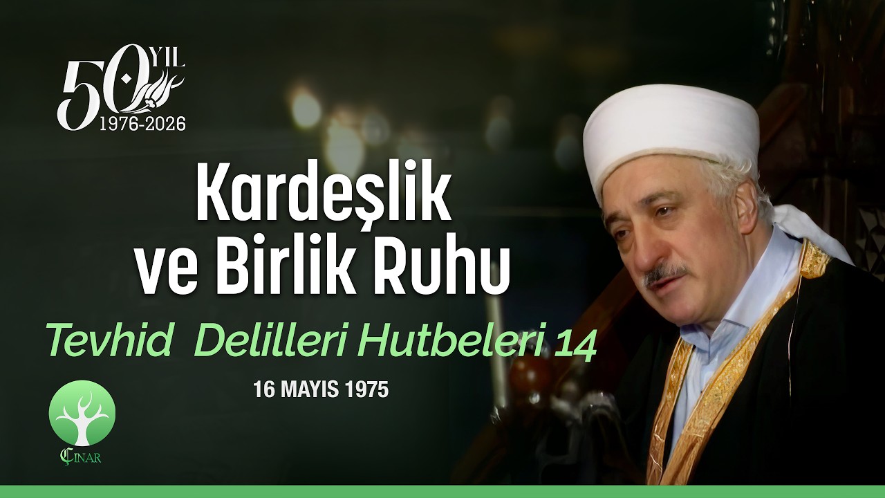 Kardeşlik ve Birlik Ruhu | Tevhid Delilleri Hutbeleri 14 | 16 Mayıs 1975 | 4K
