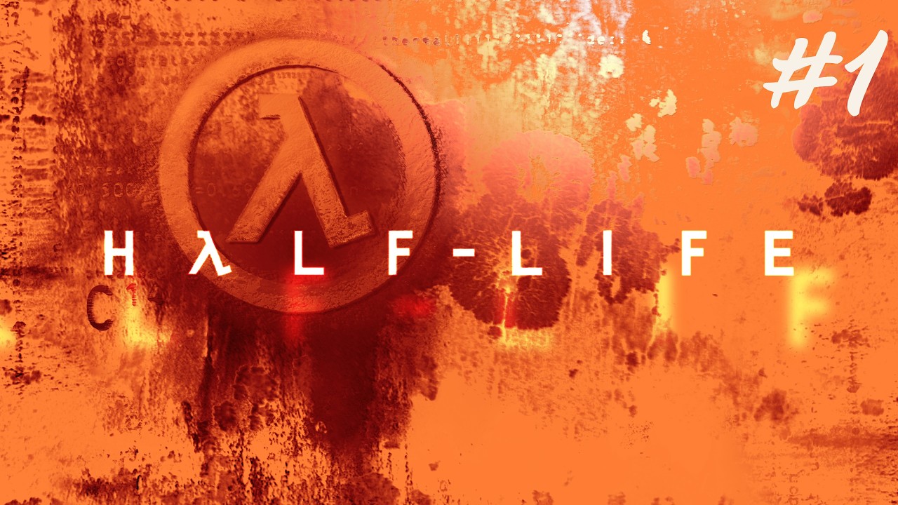 ITS BEEN AWILE HALF-LIFE PART 1