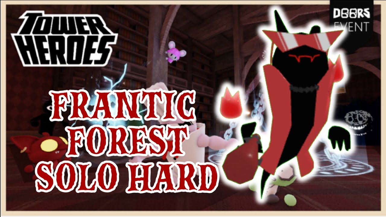 SOLO Frantic Forest (HARD MODE CHALLENGE) in Roblox Tower Heroes X Doors Update