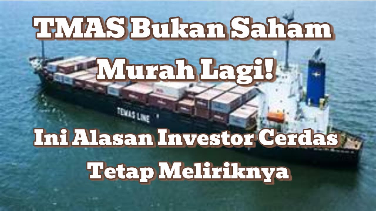 TMAS Bukan Saham Murah Lagi! Ini Alasan Investor Cerdas Tetap Meliriknya