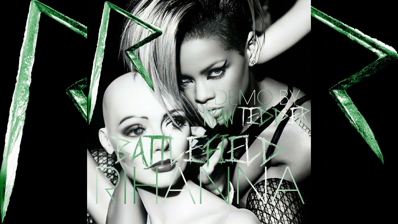 Rihanna - Battlefield (Demo by Ryan Tedder) [Rated R Demo]