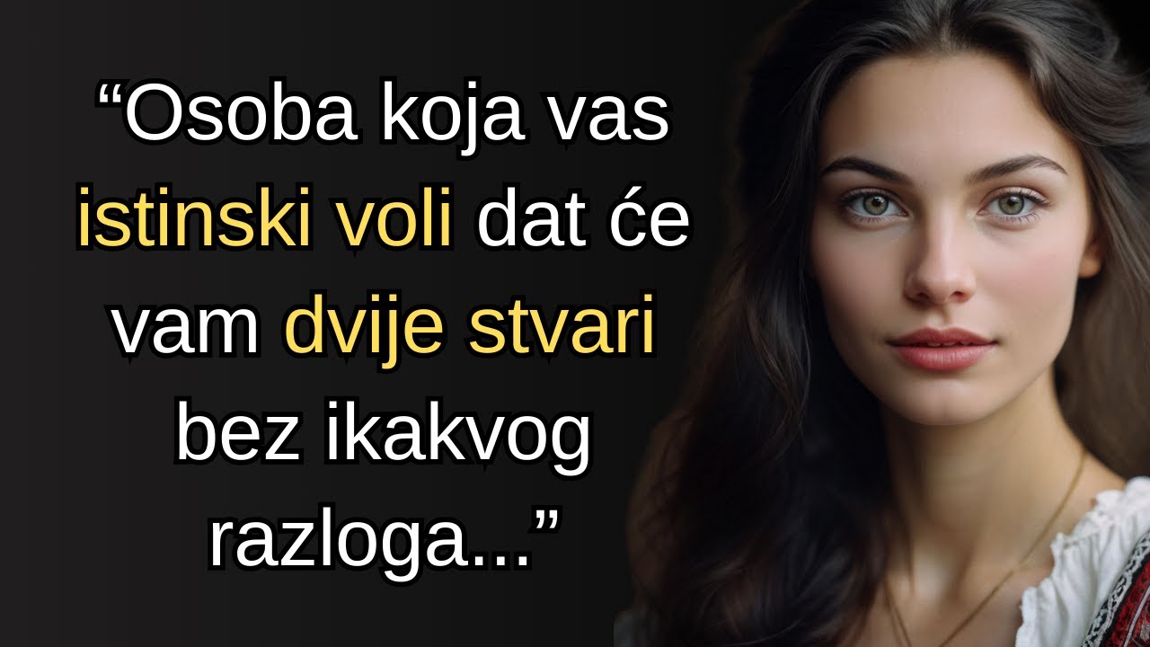 Osoba Koja Vas Istinski Voli Dat će Vam 2 Stvari | Životne Lekcije