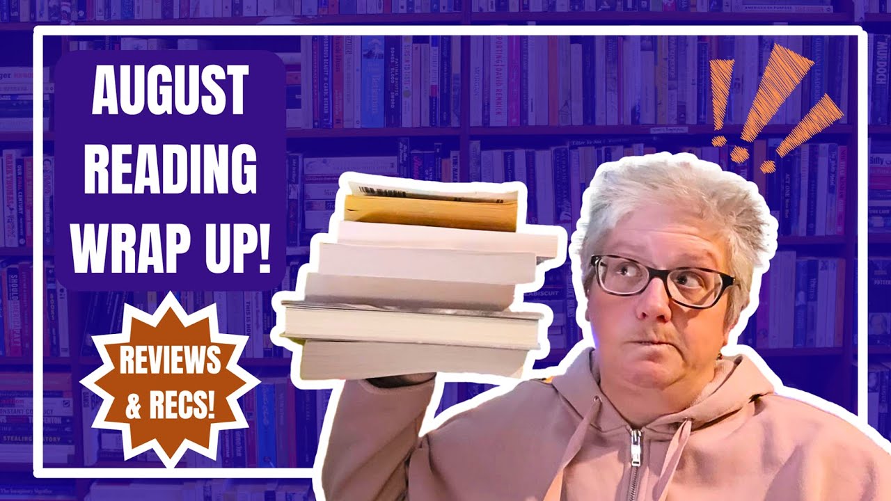 All the Books I Read in August!! Reading Wrap Up! (83)