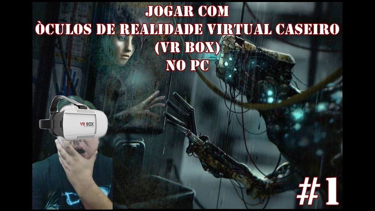 Tutorial &Oacute;culos Realidade Virtual Caseiro