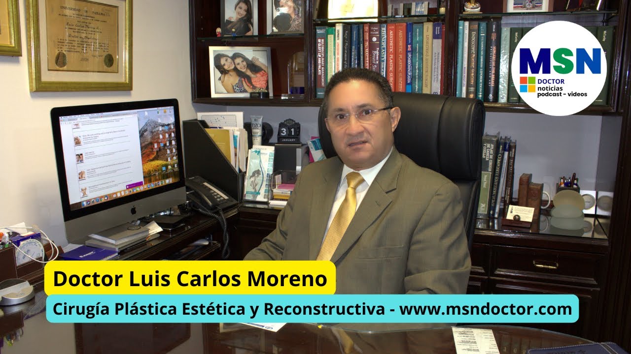 👨&zwj;⚕️ Dr. Luis Carlos Moreno &Aacute;guila | Cirug&iacute;a Pl&aacute;stica y Est&eacute;tica en MSN Doctor