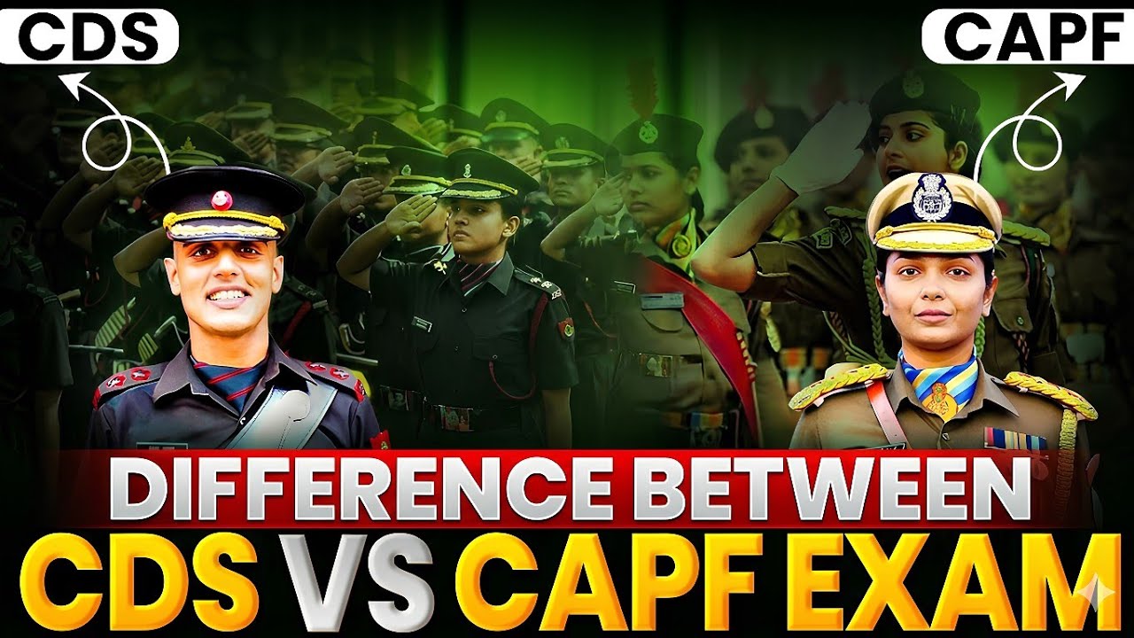 CDS vs CAPF 2026: Eligibility, Pattern Selection & Career | Difference Between CDS and CAPF Exam