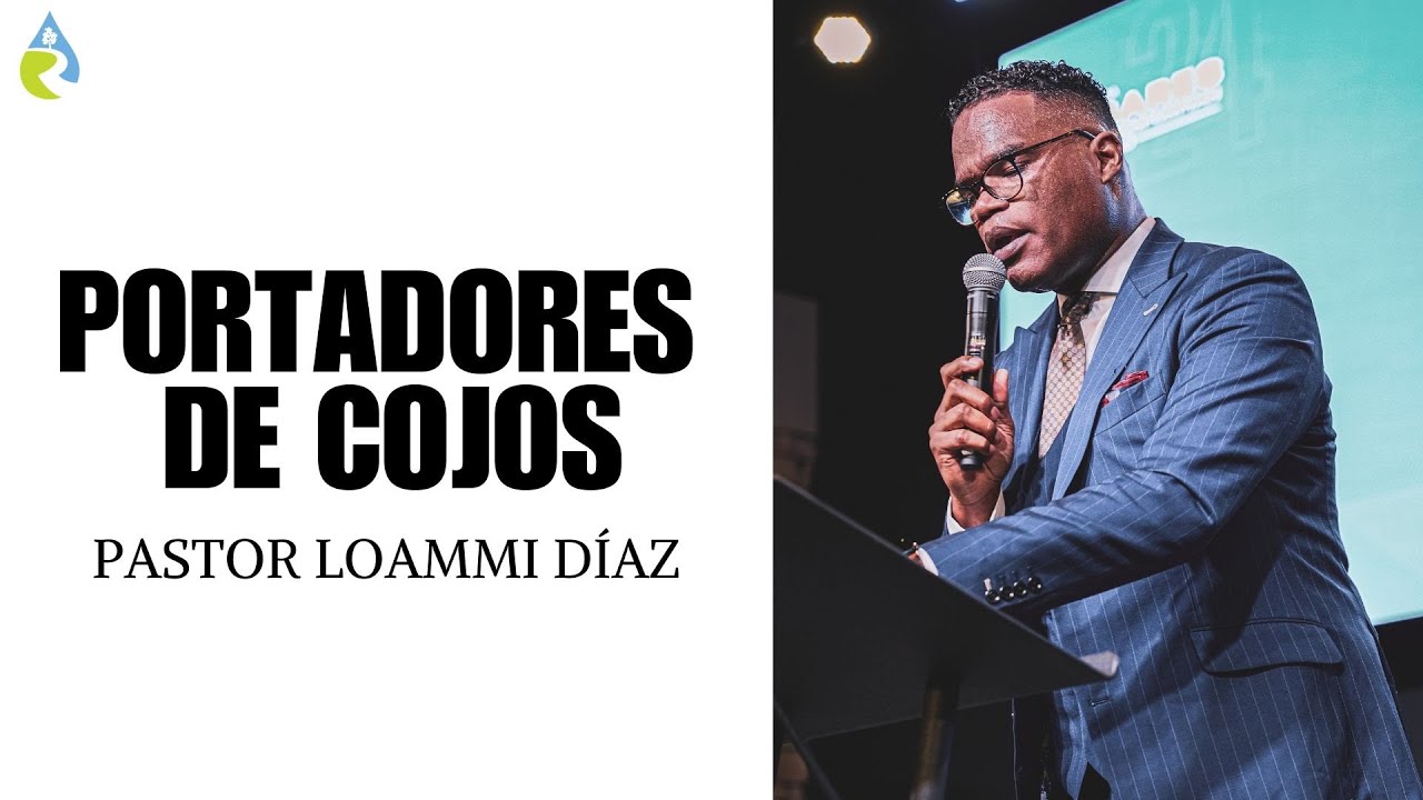 PORTADORES DE COJOS | PASTOR LOAMMI DÍAZ