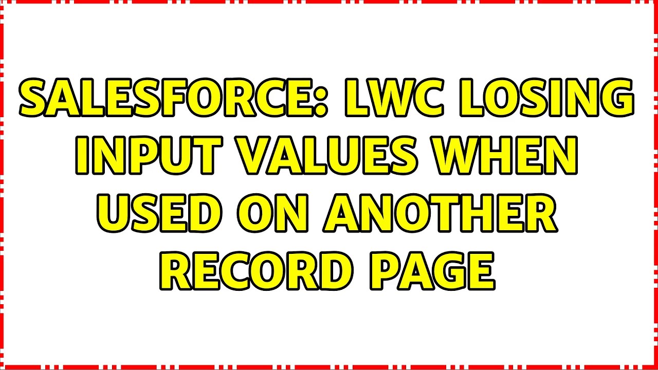 Salesforce: LWC losing input values when used on another record page