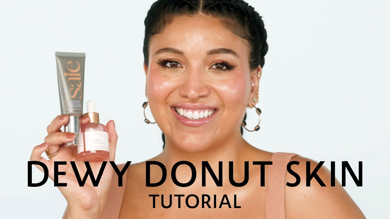 Glazed Donut Skin Guide: How to Achieve the Ultimate Dewy Skin Look | Sephora