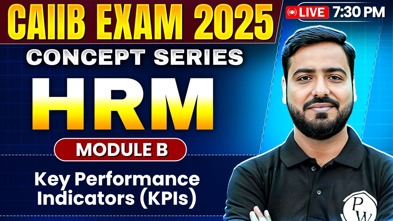 CAIIB June 2025 | HRM Module B | Key Performance Indicators (KPIs) | by Ashish Sir