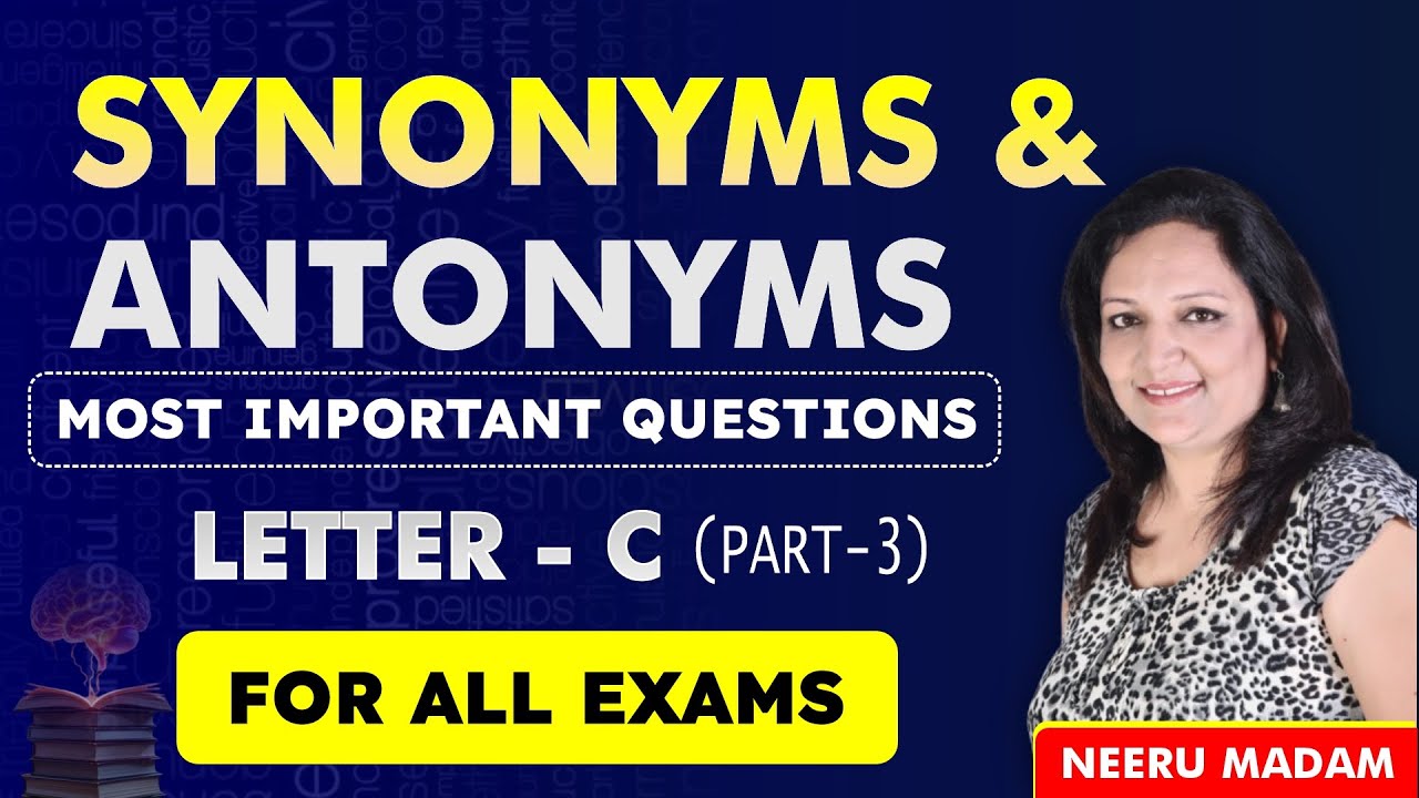 Boost Your English Vocabulary | Letter C Part 3 | Synonyms & Antonyms Mastery | Tricks + Practice |
